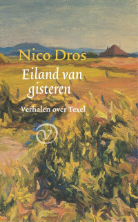 Nico Dros — Eiland van gisteren