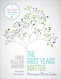 Carol Pelletier Radford — The First Years Matter: Becoming an Effective Teacher