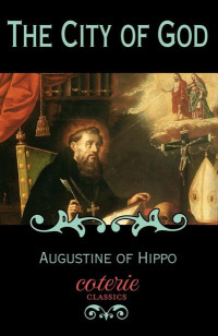 Saint Augustine Hippo — The City of God (Coterie Classics)