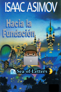 Isaac Asimov — Hacia la Fundación