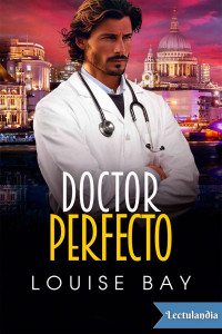 Louise Bay — Doctor perfecto