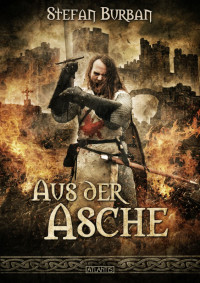 Burban, Stefan — Aus der Asche