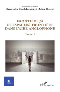 Unknown — Frontire(s) et espace(s)-frontire dans l'aire anglophone