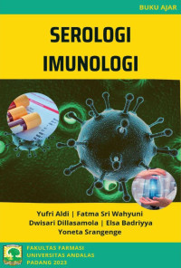 Yufri Aldi, Fatma Sri Wahyuni, Dwisari Dillasamola, Elsa Badriyya, Yoneta Srangenge — Serologi Imunologi