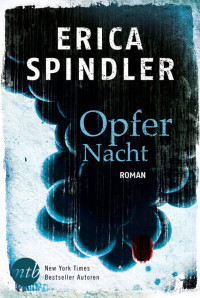 Erica Spindler — Opfernacht