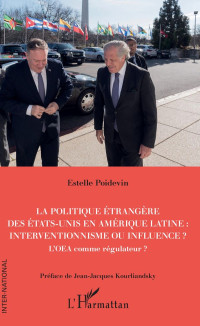 Estelle Poidevin & Jean-Jacques Kourliandsky — La politique étrangère des Etats-Unis en Amérique Latine