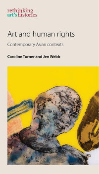 Caroline Turner — Art and human rights: Contemporary Asian contexts