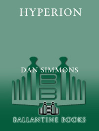 Dan Simmons — Hyperion (Hyperion Cantos)