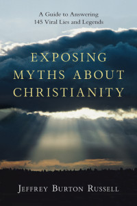 Russell, Jeffrey Burton. — Exposing Myths About Christianity