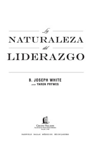 B. Joseph White con Yaron Prywes — La Naturaleza del Liderazgo