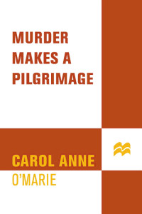 Carol Anne O'Marie — Murder Makes a Pilgrimage