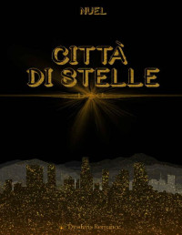 Nuel — Città di stelle (Italian Edition)
