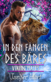 Juniper Hart — In Den Fängen Des Bäres (German Edition)
