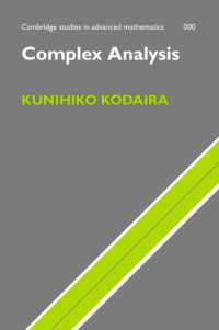 Kunihiko Kodaira; A. Sevenster (Translator); A.F. Beardon, T.K. Carne (Editors) — Complex Analysis