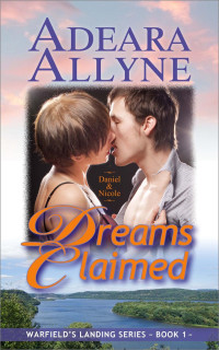 Adeara Allyne [Allyne, Adeara] — Dreams Claimed (Warfield's Landing, #1)