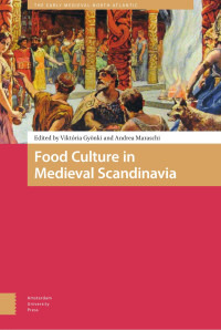 Viktória Gyönki (Editor) & Andrea Maraschi (Editor) — Food Culture in Medieval Scandinavia