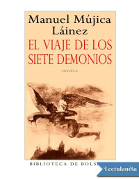 Manuel Mújica Láinez — El Viaje De Los Siete Demonios