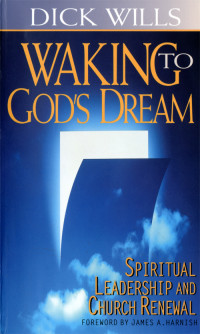 Richard Wills; — Waking to God's Dream