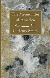 C. Henry Smith — The Mennonites of America