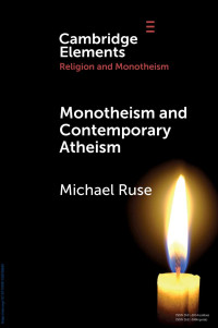 Michael Ruse — Monotheism and Contemporary Atheism