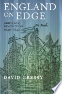 David Cressy — England on Edge. Crisis and Revolution, 1640-1642