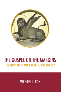 Kok, Michael J.; — The Gospel on the Margins