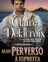 Claire Delacroix — Algo Perverso à Espreita (As Noivas de North Barrows #1)