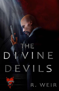 R Weir [Weir, R] — The Divine Devils: Mystery Suspense Crime Thriller: Book 1