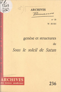 William Bush — Genèse et structures de "Sous le soleil de Satan" d'après le manuscrit Bodmer