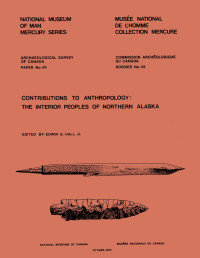 Edwin S Hall — Contributions to Anthropology: The Interior Peoples of Northern Alaska