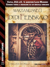 Marzia Musneci — Idi di febbraio (History Crime) (Italian Edition)