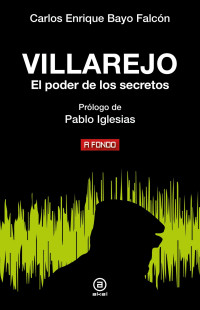 Carlos Enrique Bayo Falcón — Vilalrejo. El poder de los secretos