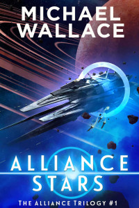 Wallace, Michael — Alliance Stars (The Alliance Trilogy Book 1)