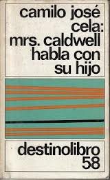 Camilo Jose Cela — Mrs Caldwell habla con su hijo