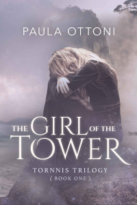 Paula Ottoni [Ottoni, Paula] — The Girl of the Tower