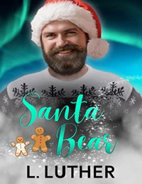 L Luther [Luther, L] — Santa Bear: Magicked to Christmas Village Series