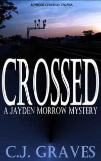 C.J. Graves — Jayden Morrow : Crossed