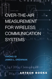 Drewniak Qi — Over-the-Air Measurement for Wireless Communication Systems