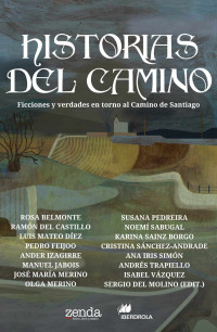 Varios autores — Historias del Camino. Ficciones y verdades en torno al Camino de Santiago