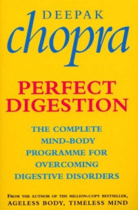Deepak Chopra, M.D. — Perfect Digestion