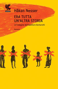 Håkan Nesser — Era tutta un'altra storia: Un caso per il commissario Barbarotti (Italian Edition)