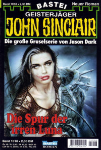 Dark, Jason — [John Sinclair 1018] • Die Spur der irren Luna (2 of 2)