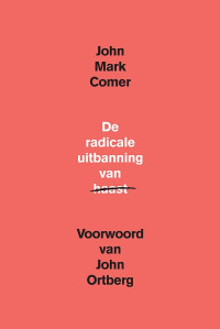 John Mark Comer — De radicale uitbanning van haast