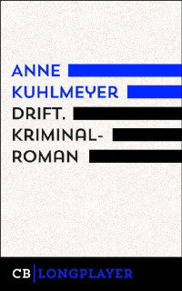 Kuhlmeyer, Anne — Drift