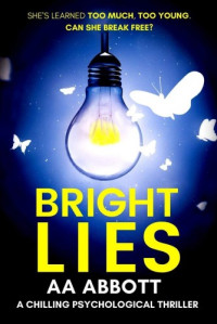 AA Abbott  — Bright Lies