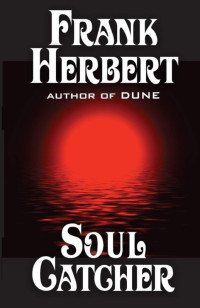 Frank Herbert — Soul Catcher