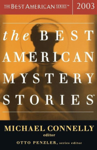 Micr & Hannah Tinti & Scott Wolven & Monica Wood — The Best American Mystery Stories 2003