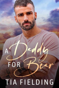 Tia Fielding — A Daddy for Bear
