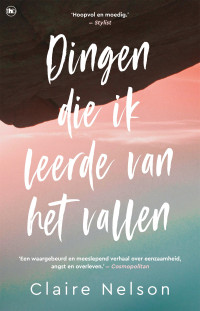 Claire Nelson — Dingen die ik leerde van het vallen