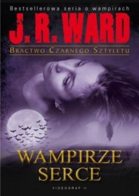 Wampirze serce — Ward J. R. - Tom 04